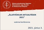 Az "Állatvédelmi aktualitások 2021" konferencia teljes hosszában megtekinthető!
